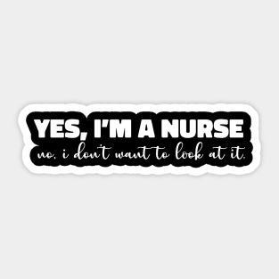 funny cool nurse saying gift for nursing school student Sticker